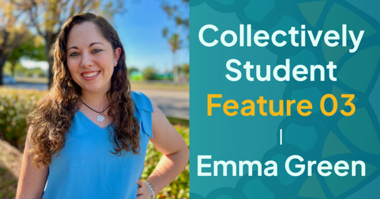 A promotional image for the "collectively student feature 03" featuring emma green. The left side shows a smiling woman with curly hair wearing a blue top and a necklace, standing outdoors with greenery and a clear blue sky in the background. The right side has a teal background with abstract shapes, and text reading "collectively student feature 03 | emma green" in white and orange.