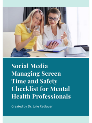 Social Media Managing Screen Time and Safety Checklist for Mental Health Professionals